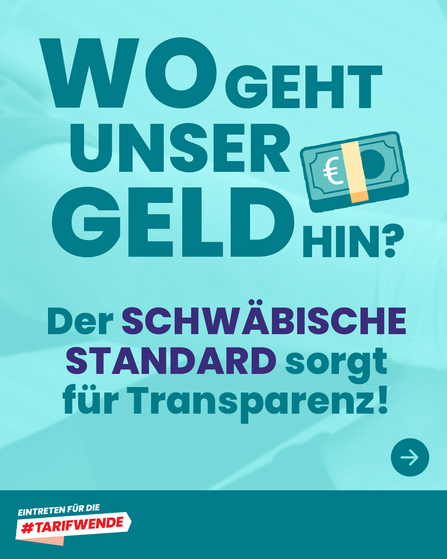 Wo geht unser Geld hin? Der Schwäbische Standard sorgt für Transparenz!